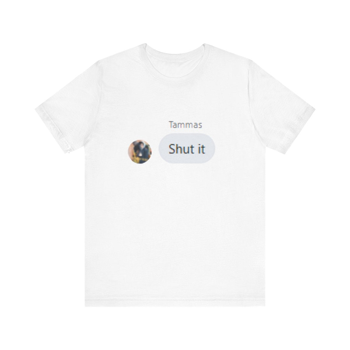 SHUT IT - Tammas T-SHIRT