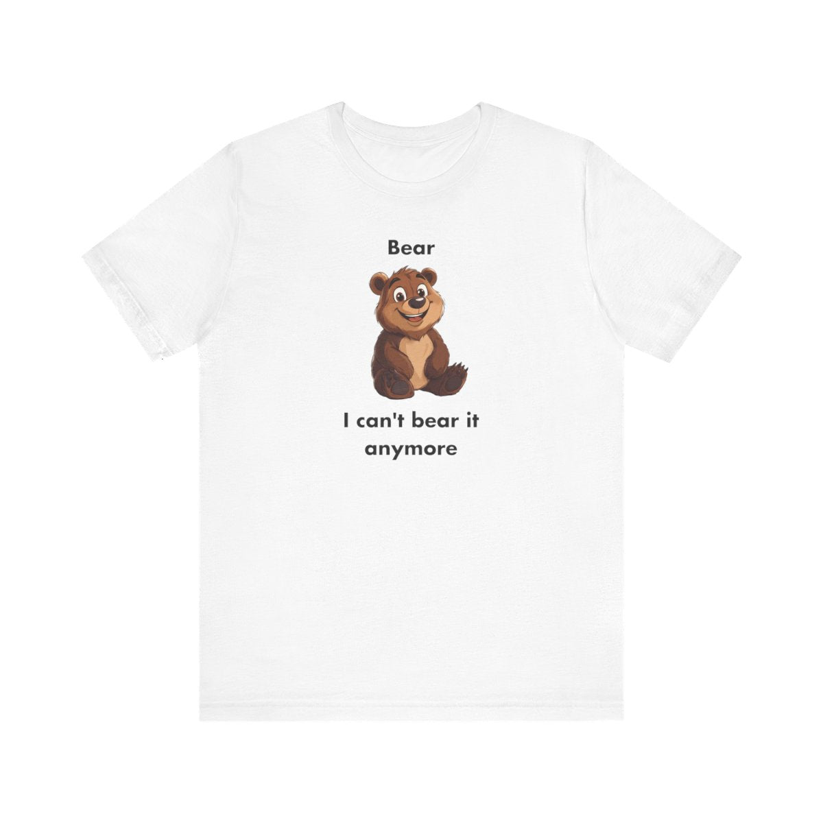 CAN'T BEAR IT T-SHIRT