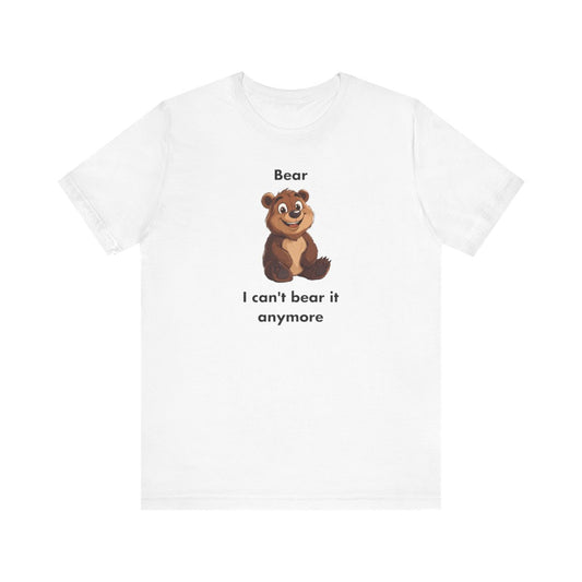 CAN'T BEAR IT T-SHIRT