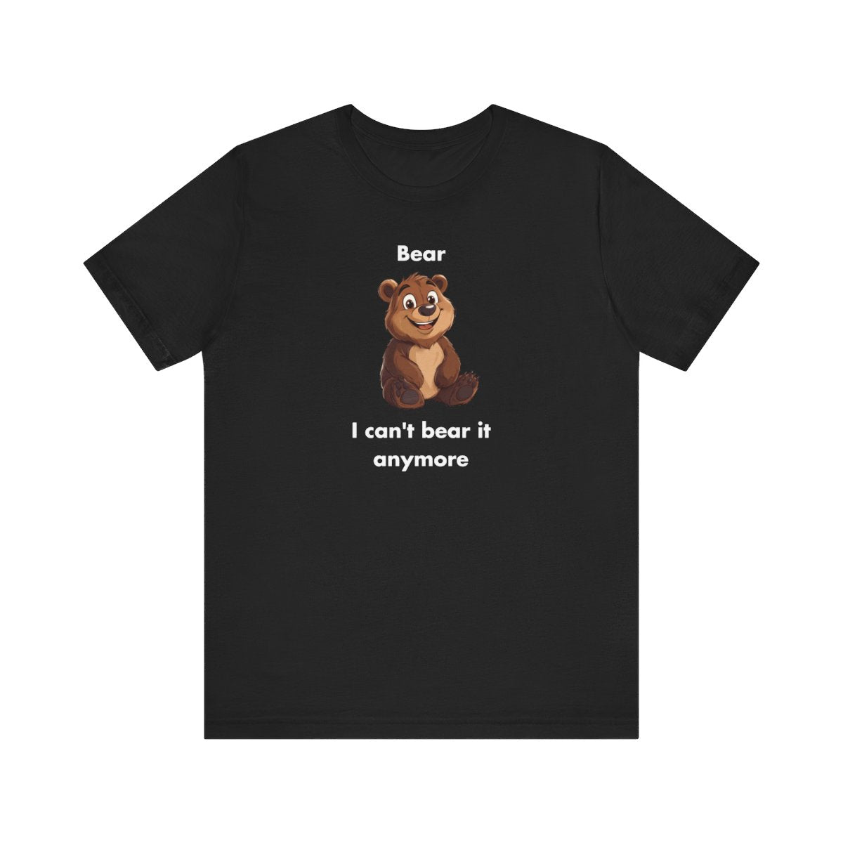 CAN'T BEAR IT T-SHIRT